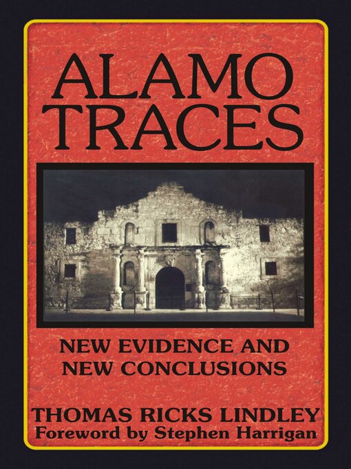 Title details for Alamo Traces by Thomas Ricks Lindley - Available